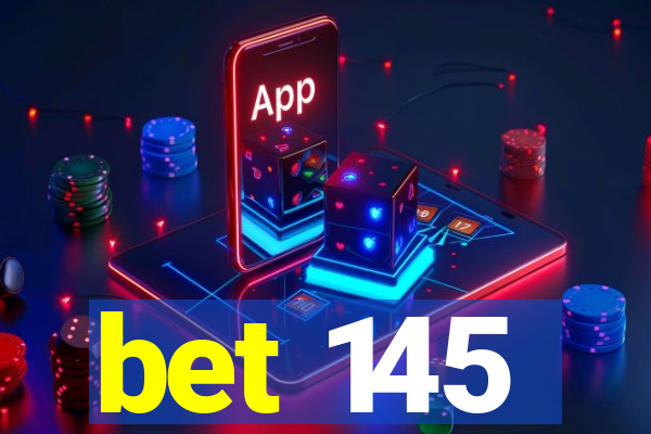 bet 145